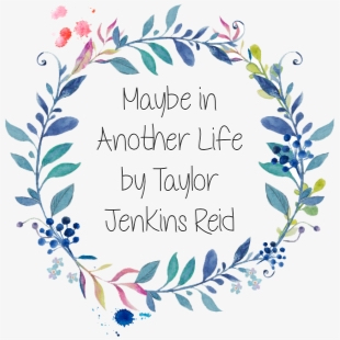 Maybe in Another Life by Taylor Jenkins Reid Review